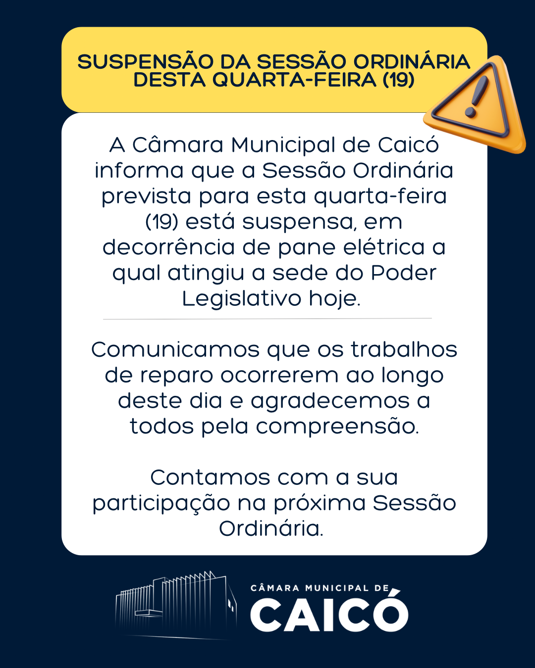 Suspensão da Sessão Ordinária desta quarta-feira (19)